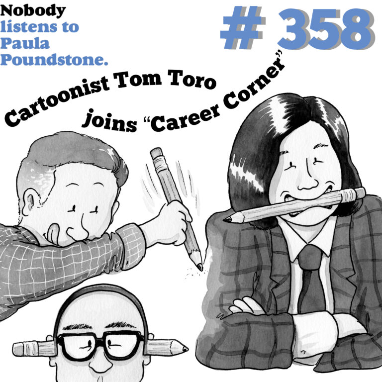 Ep. 358 – Cartoonist Tom Toro joins “Career Corner”