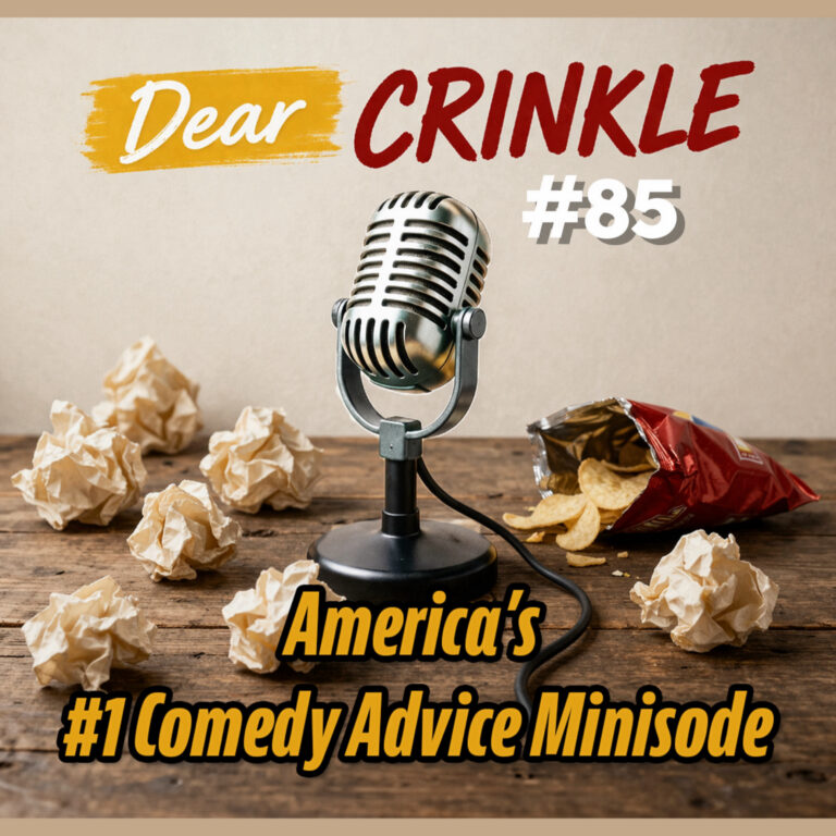 Dear Crinkle 85: “I don’t know how to study” and “Saggy Jowls”