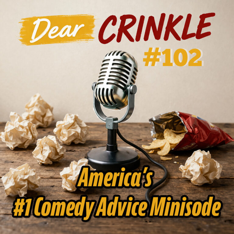 Dear Crinkle Episode 102: SPECIAL EPISODE: TONGUE TIED ft. Sky, Uncomfortable to talk, but even more uncomfortable not to, and Little Guy with a Big Heart.